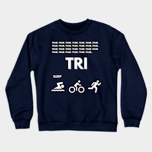 Train Tri Sleep T-shirt Crewneck Sweatshirt